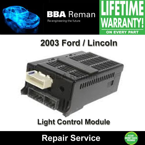 2003 ford light control module repair service lincoln lcm lamp 03
