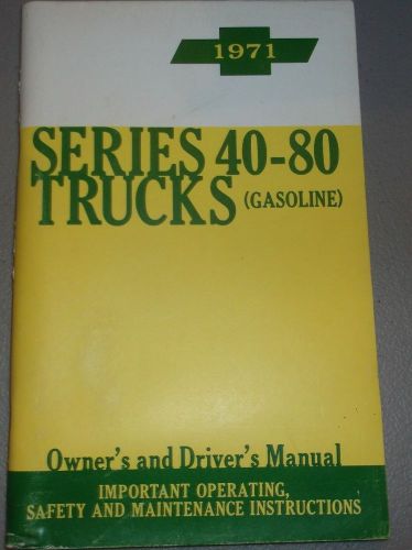 1971 chevrolet truck series 40 - 80 gasoline owners manual original