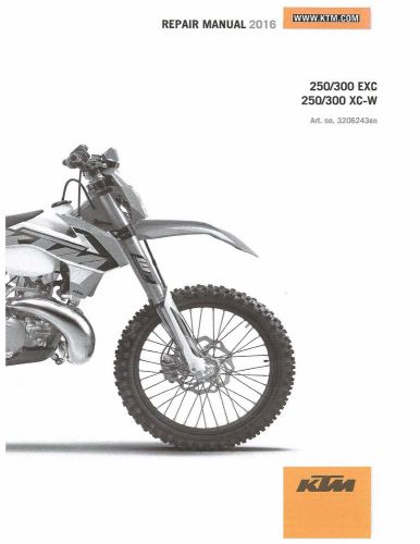 Ktm service repair manual book 2016 250 exc, 300 exc, 250 xc-w &amp; 300 xc-w