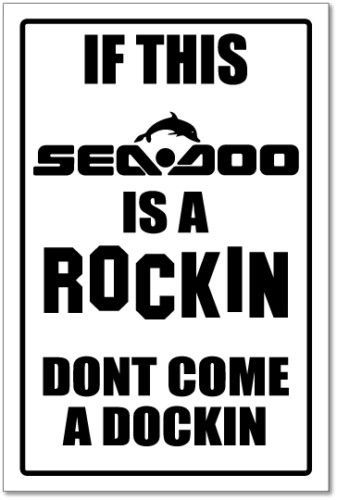 Sea doo - rockin &amp; docking sign   -alum, top quality