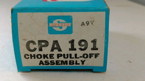Hygrade choke pull-off assembly cpa-191 nos nib