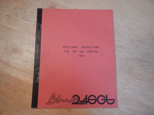 Ferrari 1974 dino 240 gt supplement to the operating handbook manual *reprint*