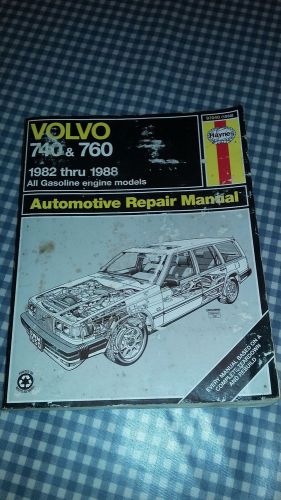 Haynes volvo 740 and 760 , 1982 thru 1988 repair manual