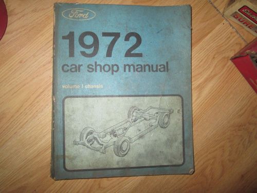 1972 ford motor company car oem shop repair manual volume 1 chassis all 72 fords