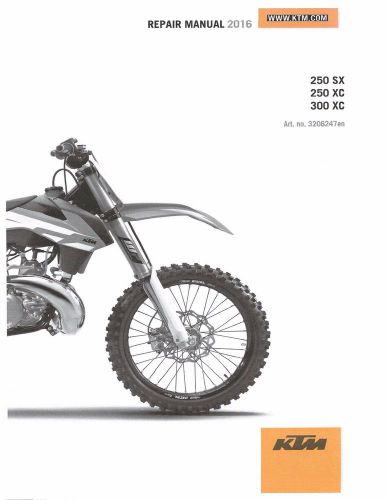 Ktm service repair manual book 2016 250 sx, 250 xc &amp; 300 xc