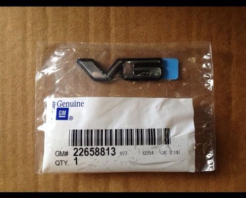 Brand new genuine oem "v6" emblem part # 22658813