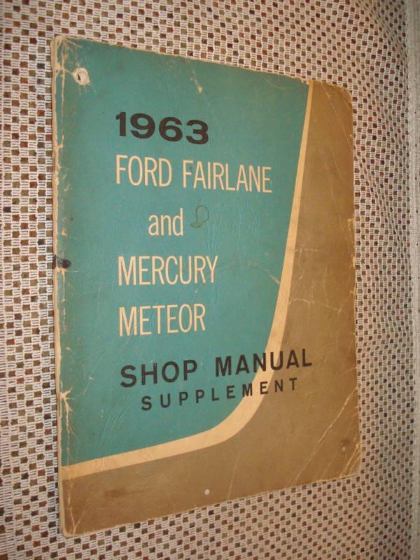 Find 1963 FORD FAIRLANE SHOP MANUAL ORIGINAL SERVICE BOOK SP in Carl