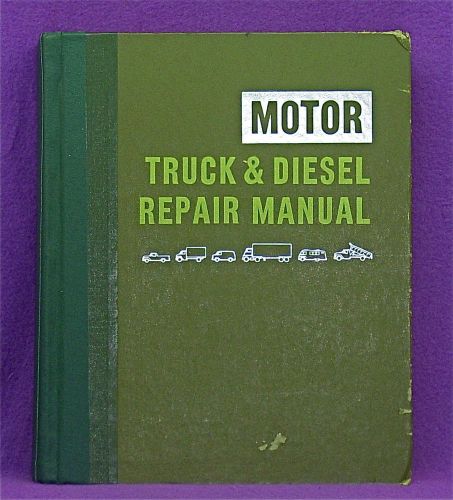 Motor truck &amp; diesel repair manual 1962 - 1974 27th edition
