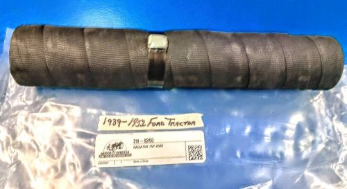 *new* 1939-1952 ford tractor top radiator hose-10"(cut to 7.56" for 1939-1942)