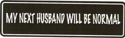 Motorcycle sticker for helmets or toolbox #720 my next husband will be normal