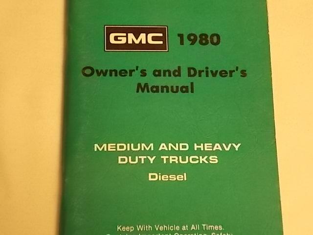    1980 medium &heavy duty truck,s       owners         manual