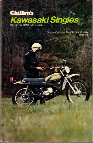 1969-1975 chilton's kawasaki service manual single cylinder two stroke models