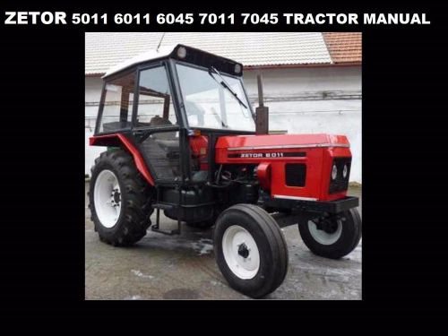 Zetor 5011 6011 6045 7011 7045 operations manual for tractor service &amp; repair