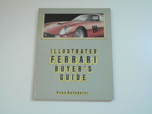 Ferrari illustrated buyers guide by dean batchlor new