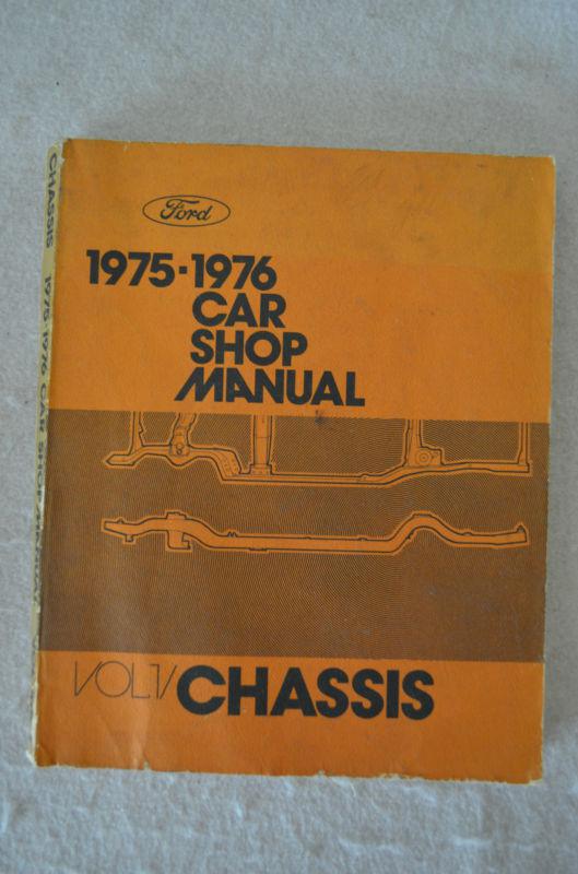 Buy 1975 1976 Ford Car Shop Chassis Service Manual Volume 1 in East