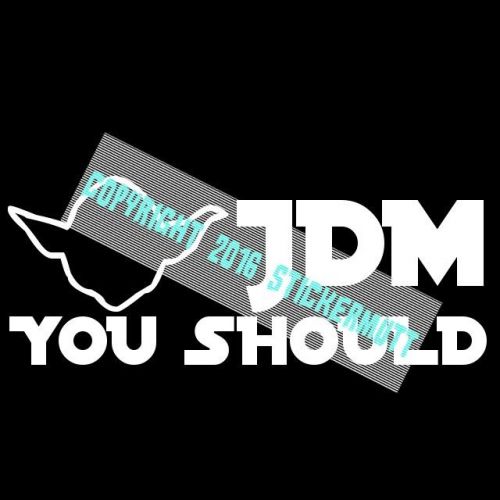 Jdm you should decal sticker stick shifting up racing manual drifting fast drift