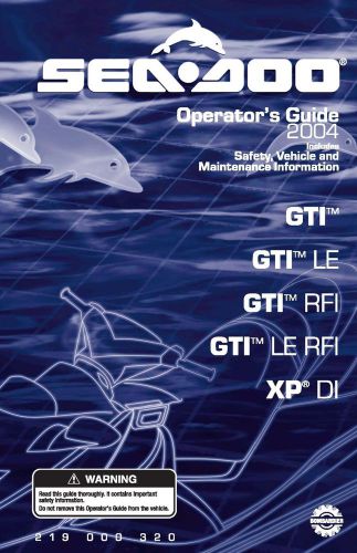 Sea-doo owners manual book 2004 gti, gti le, gti rfi, gti le rfi &amp; xp di