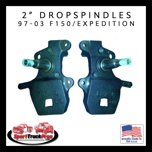 97 - 03 ford f-150, 97-02 expedition, navigator (2wd) 2&#034; drop spindles