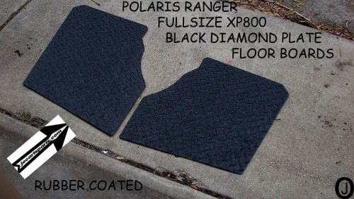 Polaris ranger xp800 fullsize black diamond plate floor 2009-14 &gt;&gt;free shipping