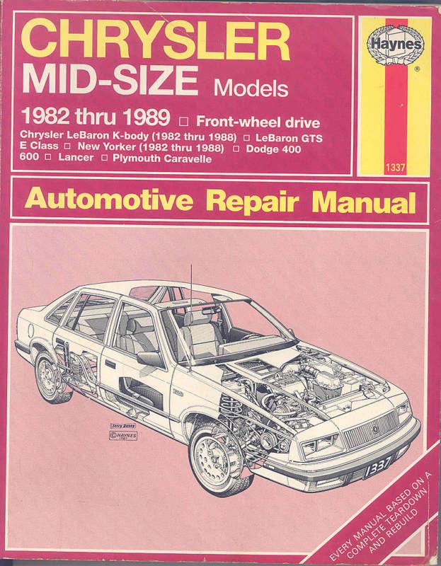 Haynes 82-89 chrysler mid-size models front wheel drive automotive repair manual