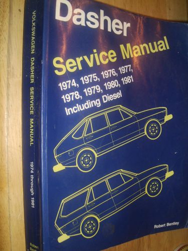 1974-1981 volkswagen dasher shop manual / orig. bentley book 75 76 77 78 79 80
