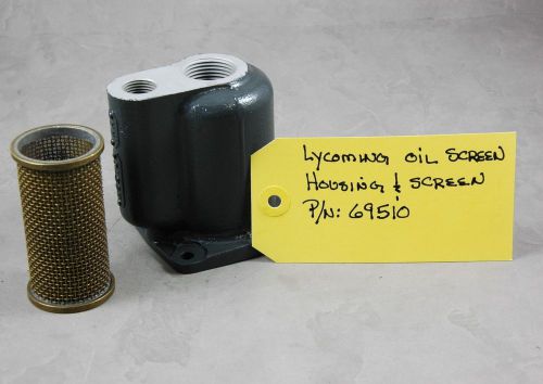 Lycoming o-360 and o-540 series oil filter housing p/n 69510 &amp; screen p/n 62817