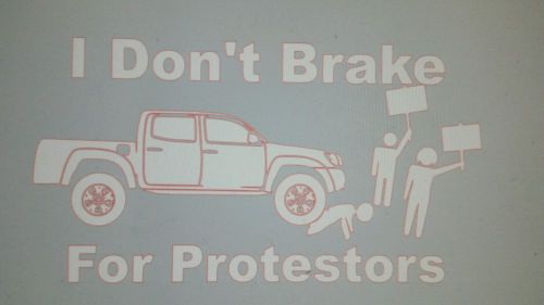 I don&#039;t brake for protestors toyota tacoma sticker