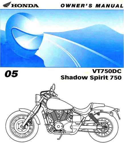 2005 honda shadow spirit vt750dc motorcycle owners manual -vt750 dc-vt750-honda