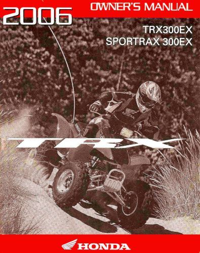 2006 honda trx300ex sportrax 300ex atv owners manual -trx 300 ex sportrax 300ex