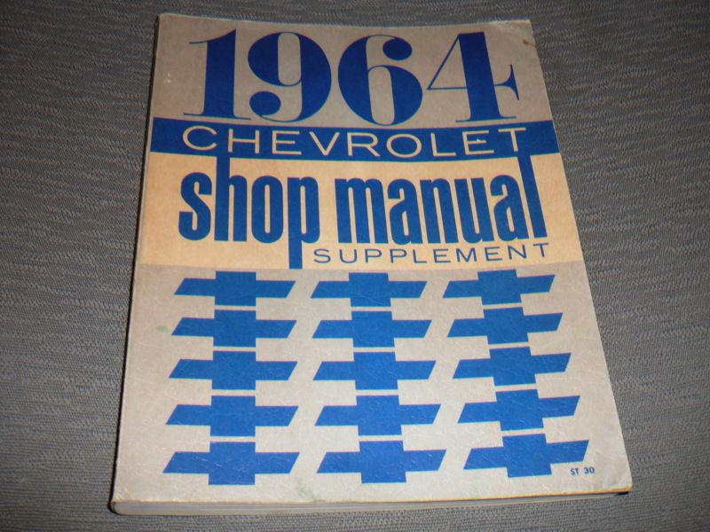 1964 chevrolet chevy impala biscayne belaire shop manul supplement (st 30) oem