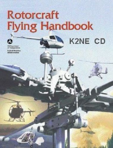 Faa rotorcraft flying handbook on cd  with free extras - k2ne web store