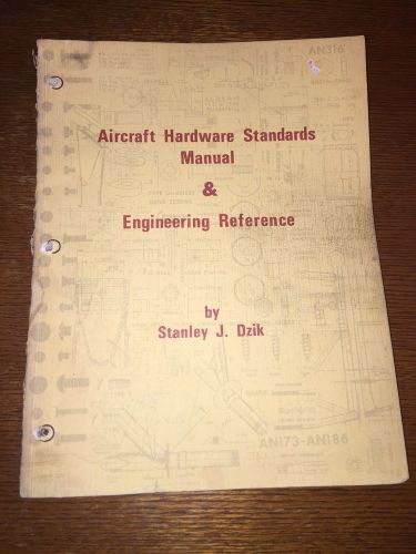 Aircraft hardware standards &amp; engineering reference  aircraft manual~dzik 1971