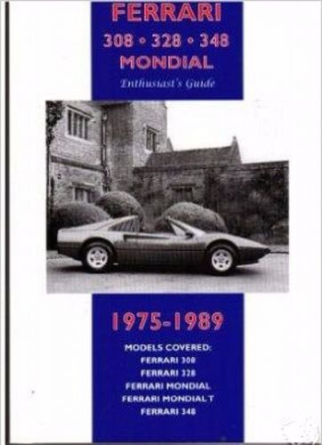 Ferrari  308  328 348 mondial  enthusiast's guide 1975 - 1989 new book last one