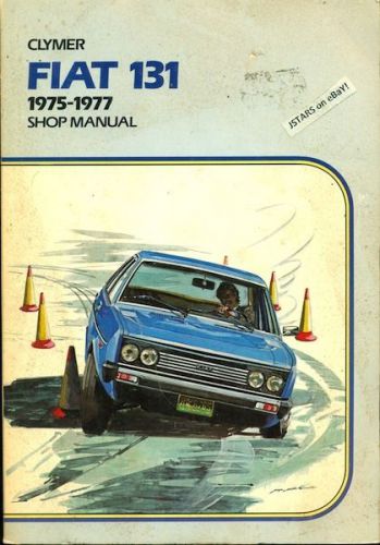 1975 1976 1977 fiat 131 mirafiori repair manual by clymer