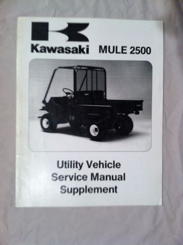 Kawasaki mule 2500 utv oem service manual supplement 1994-2000 m# kaf620-c1-c6