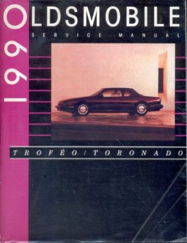 1990 oldsmobile - toronado / trofeo - factory shop service manual