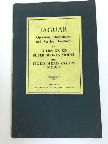 Orig. jaguar 3 1/2 litre xk 120 operating, maintenance and service handbook