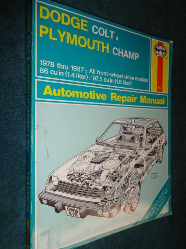 1978-1987 dodge colt / plymouth champ shop manual / hayne&#039;s book 86 85 84 83 82+