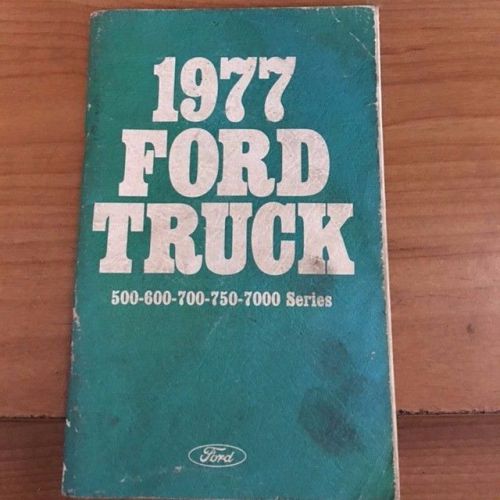 1977 ford truck 500, 600, 700, 750-7000 series manual