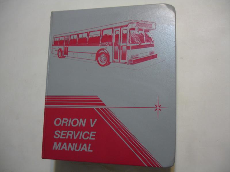 Orion v 5 coach transit  bus factory service manual shop repair excellent 