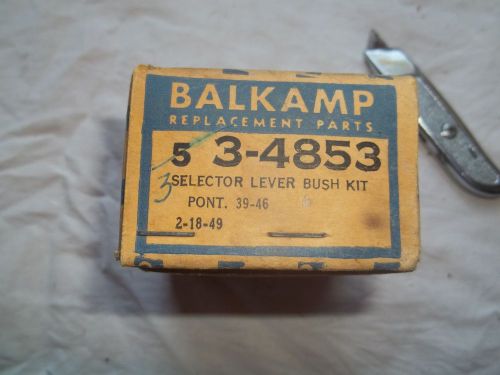 1939 -1946 pontiac bushing lever  selectors kits balkamp nos