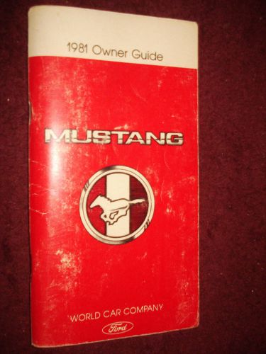 1981 ford mustang  owner&#039;s manual / owner&#039;s guide / nice original!!!