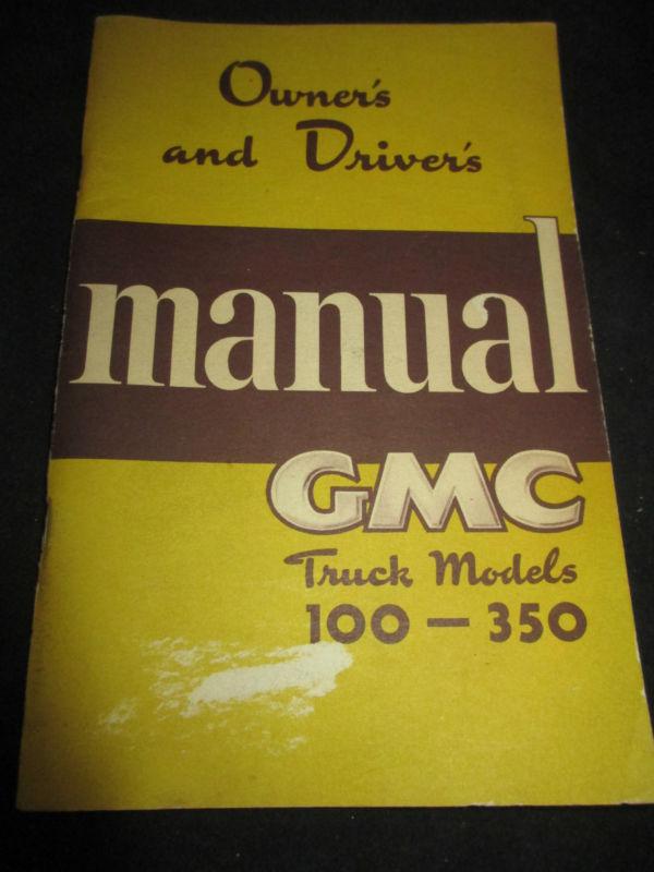 Owners and drivers manual gmc truck models 100-350  1950