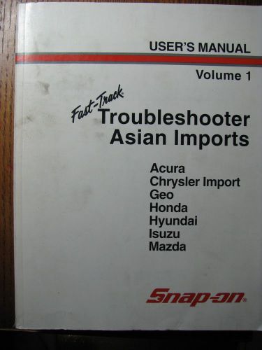 Snap-on fast-track troubleshooter asian imports user&#039;s manual vol 1 jan 2001