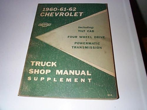 1960-61-62 chevy chevrolet truck shop manual - tilt cab 4 wheel powermatic trans