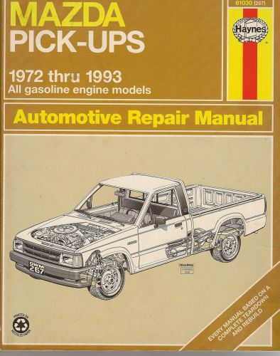 Haynes mazda pick-ups 1972 thru 1993 repair manual all gasoline engine models