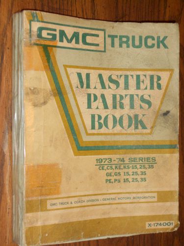 1973 / 1974 gmc 1/2 ton through 1 ton series truck parts catalog / book / manual