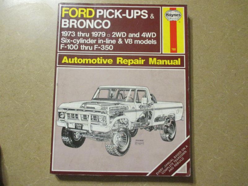 Haynes ford f100 f150 f250 f350 pickup truck & bronco service manual 1973-1979
