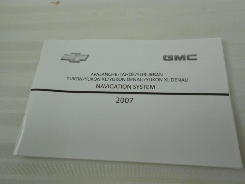 2007 gmc/chevrolet avalanche/tahoe/suburban/yukon/ xl/denali navigation guide