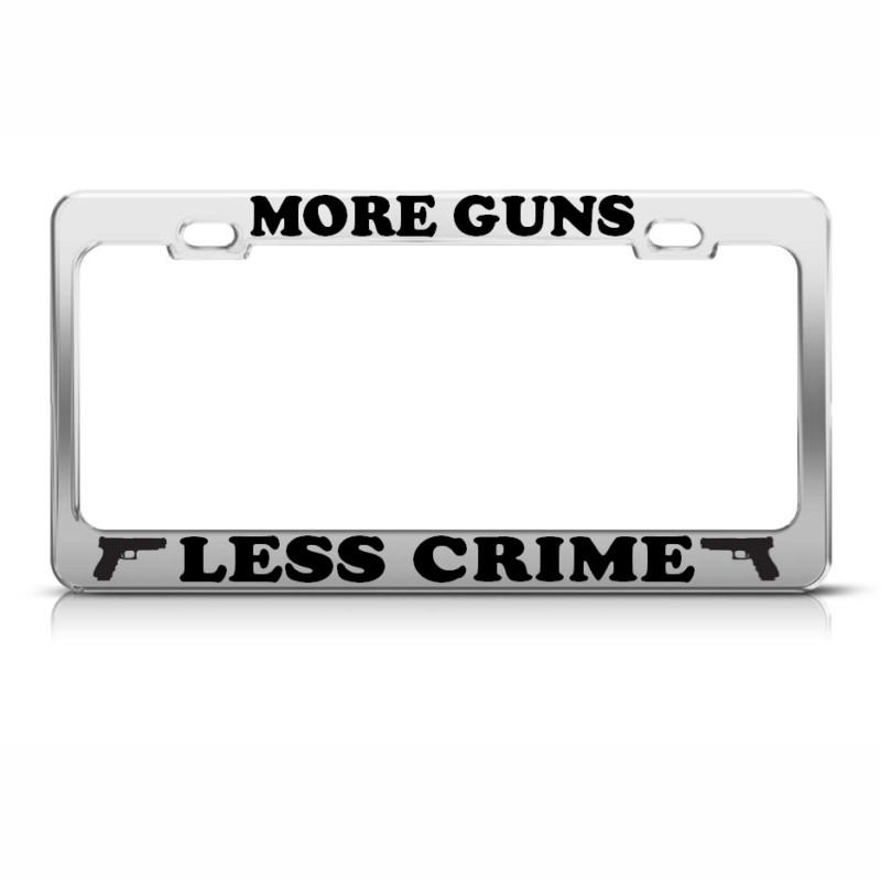 More guns less crime metal licence plate frame gun 2th amendment tag border